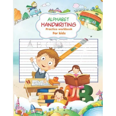 Alphabet Handwriting Practice workbook for kids: Handwriting Practice Workbook with Amazing Facts that Build Knowledge in a Young Teenager - Advanced