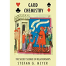 Card Chemistry: The Secret Science of Relationships