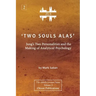 'Two Souls Alas': Jung's Two Personalities and the Making of Analytical Psychology
