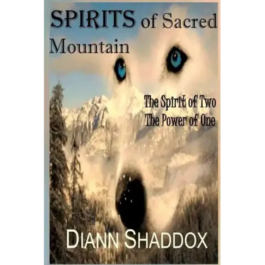 Spirits of Sacred Mountain: The Spirit of Two, the Power of One