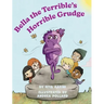 Bella the Terrible's Horrible Grudge