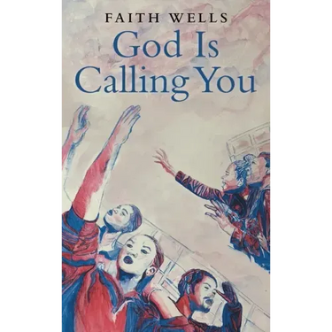 God Is Calling You: 31- Day Devotional to Help You Pursue God's Purpose for Your Life