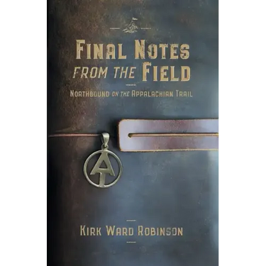 Final Notes from the Field: Northbound on the Appalachian Trail