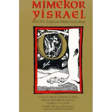 Mimekor Yisrael, Abridged and Annotated Edition: Classical Jewish Folktales