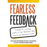 Fearless Feedback: A Guide for Coaching Leaders to See Themselves More Clearly and Galvanize Growth