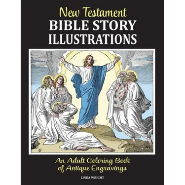 New Testament Bible Story Illustrations: An Adult Coloring Book of Antique Engravings