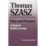 Pain and Pleasure: A Study of Bodily Feelings, Second Expanded Edition