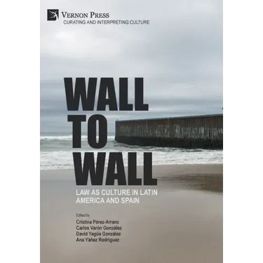 Wall to Wall: Law as Culture in Latin America and Spain