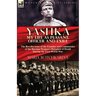 Yashka My Life as Peasant, Officer and Exile: the Recollections of the Founder and Commander of the Russian Women's Battalion of Death During the Firs