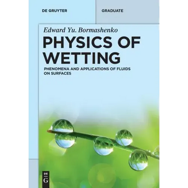 Physics of Wetting: Phenomena and Applications of Fluids on Surfaces