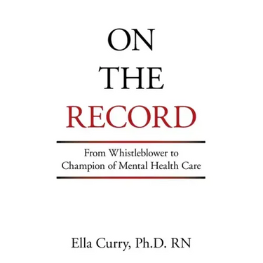On the Record: From Whistleblower to Champion of Mental Health Care
