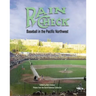 Rain Check: Baseball in the Pacific Northwest