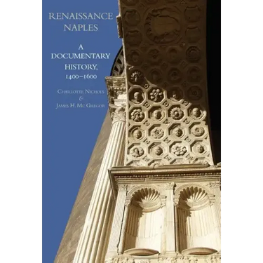 Renaissance Naples: A Documentary History, 1400-1600