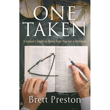 One Taken: A Lawyer's Guide to Being Sure You Are a Christian