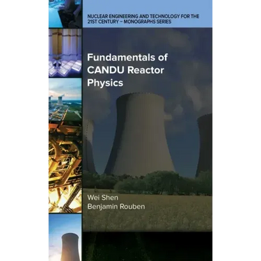 Fundamentals of CANDU Reactor Physics