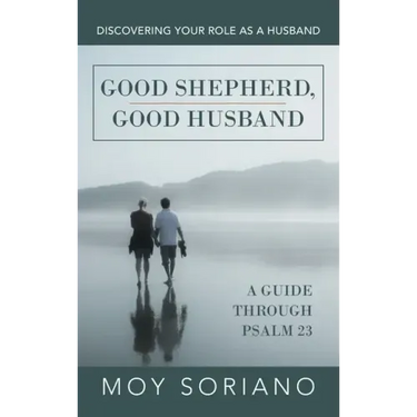 Good Shepherd, Good Husband: Discovering Your Role as a Husband