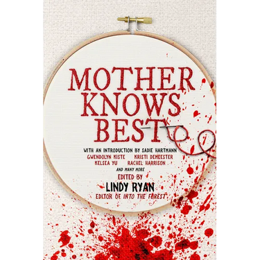 Mother Knows Best: Tales of Homemade Horror