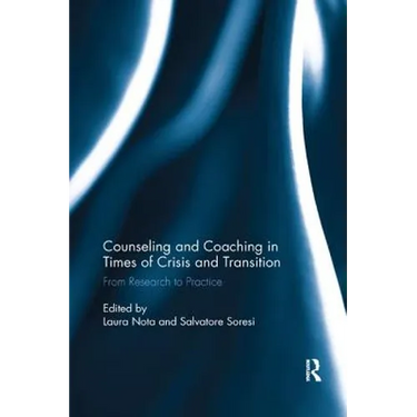 Counseling and Coaching in Times of Crisis and Transition: From Research to Practice