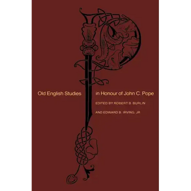Old English Studies in Honour of John C. Pope