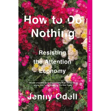 How to Do Nothing: Resisting the Attention Economy