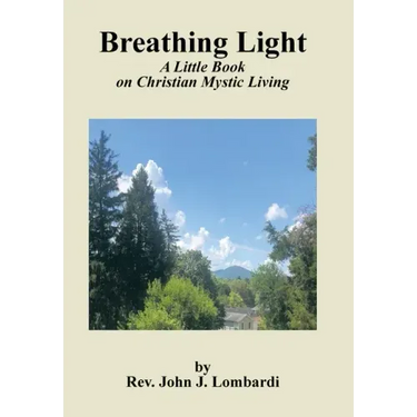 Breathing Light: A Little Book on Christian Mystic Living
