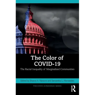 The Color of Covid-19: The Racial Inequality of Marginalized Communities