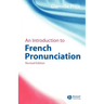 An Introduction to French Pronunciation