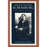 Arthur Alfonso Schomburg: Black Bibliophile & Collector
