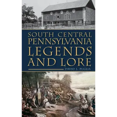 South Central Pennsylvania Legends & Lore