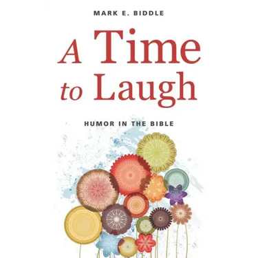 A Time to Laugh: Humor in the Bible