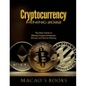 Cryptocurrency Mining 2022: The Best Guide to Mining Cryptocurrencies: Bitcoin and Altcoin Mining