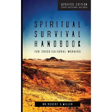 Spiritual Survival Handbook for Cross-Cultural Workers