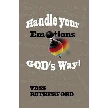 Handle Your Emotions God's Way!