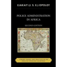 Police Administration in Africa: Toward Theory and Practice in the English-Speaking Countries
