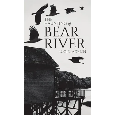 The Haunting of Bear River