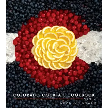 Colorado Cocktail Cookbook Vol 2
