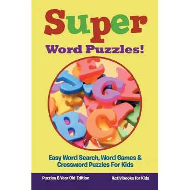 Super Word Puzzles! Easy Word Search, Word Games & Crossword Puzzles For Kids - Puzzles 8 Year Old Edition