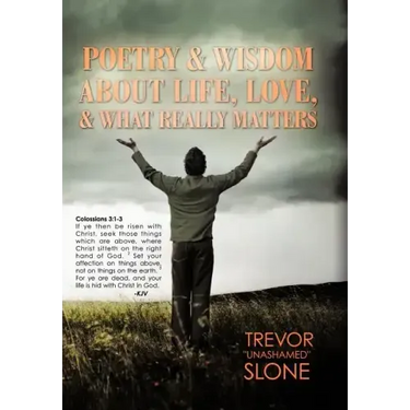 Poetry and Wisdom About Life, Love, and What Really Matters