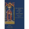 The Sermons and Liturgy of Saint James: Book I of the Liber Sancti Jacobi