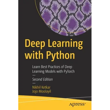 Deep Learning with Python: Learn Best Practices of Deep Learning Models with Pytorch