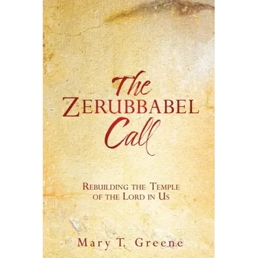The Zerubbabel Call: Rebuilding the Temple of the Lord in Us