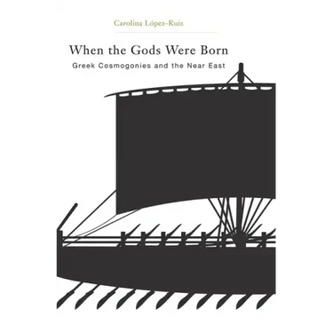 When the Gods Were Born: Greek Cosmogonies and the Near East