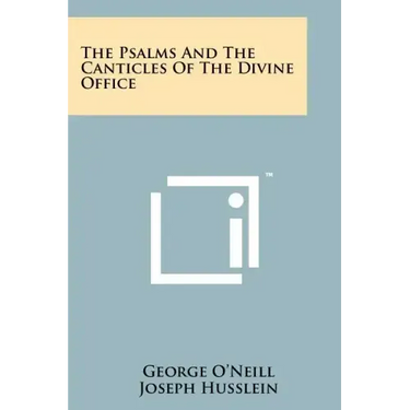 The Psalms And The Canticles Of The Divine Office