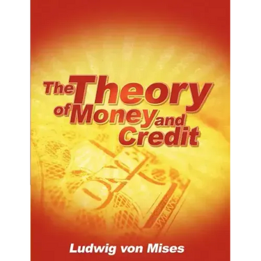 The Theory of Money and Credit