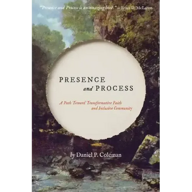 Presence and Process: A Path Toward Transformative Faith and Inclusive Community