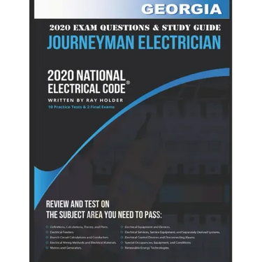 Georgia 2020 Journeyman Electrician Exam Questions and Study Guide: 400+ Questions for study on the National Electrical Code