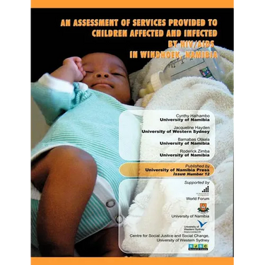 An Assessment of Services Provided to Children Affected and Infected by HIV/AIDS in Windhoek, Namibia