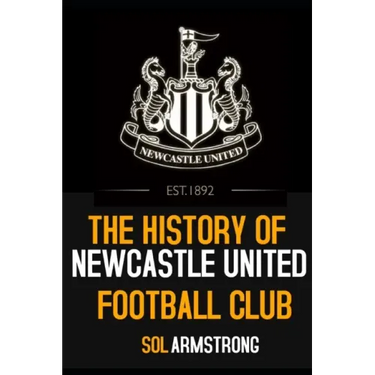 The History of Newcastle United Football Club: Volume one (Pre 1910)