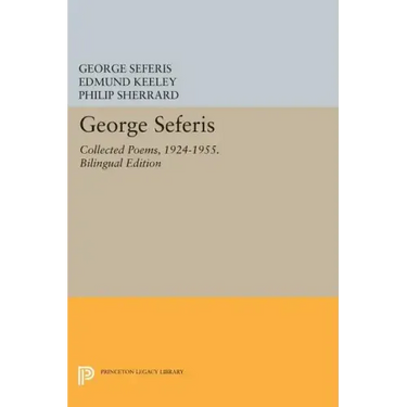 George Seferis: Collected Poems, 1924-1955. Bilingual Edition - Bilingual Edition