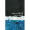Prohibition: A Very Short Introduction